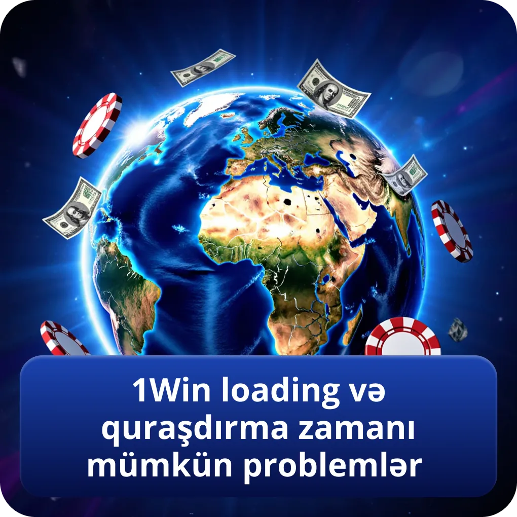 1Win loading və quraşdırma zamanı mümkün problemlər